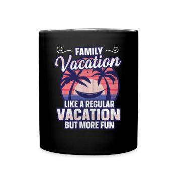 Vacances régulières mais plus amusantes - Vacances en famille - Mug uni - noir - Devant