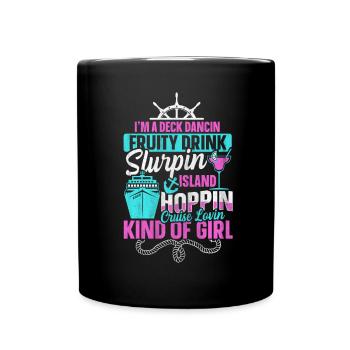 Cruise Lovin Kind Of Girl Fun Cruise - Full Colour Mug - black - Front