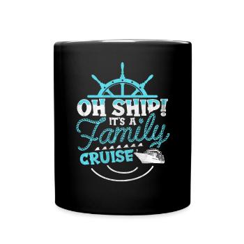 Oh Ship! It's A Family Trip | Family Cruise - Full Colour Mug - black - Front