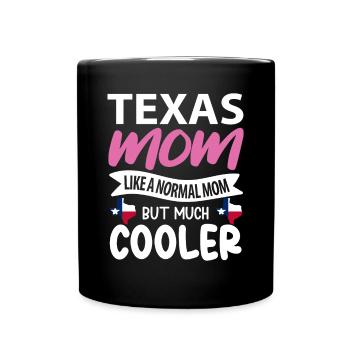 Texas mutter geschenk - Tasse einfarbig - Schwarz - Vorne