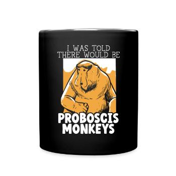 Mir wurde gesagt, dass es einen Proboscis Monkey Zoo geben würde - Tasse einfarbig - Schwarz - Vorne