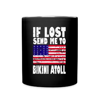 Bikini Atoll Flagge Spruch - Tasse einfarbig - Schwarz - Vorne