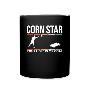 Corn Star Your Hole Is My Goal Shirt Gift - Full Colour Mug - black - Front