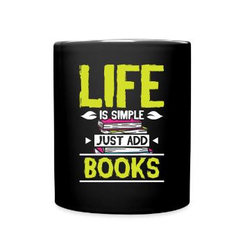 La vie est simple, il suffit d’ajouter des livres - Mug uni - noir - Devant