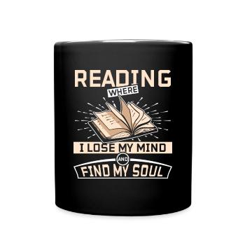 Reading where I lose my mind and find my soul - Full Colour Mug - black - Front