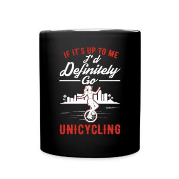 Unicyclist Gift Unicycle Girl - Full Colour Mug - black - Front