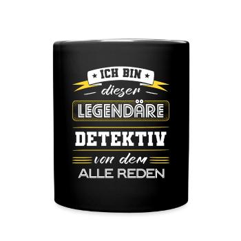 Ich Bin Dieser Legendäre Detektiv Geschenk - Tasse einfarbig - Schwarz - Vorne