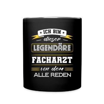 Ich Bin Dieser Legendäre Facharzt Geschenk - Tasse einfarbig - Schwarz - Vorne