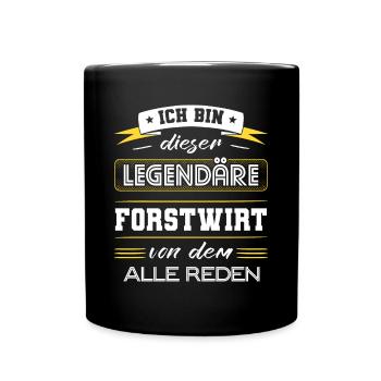 Ich Bin Dieser Legendäre Forstwirt Geschenk - Tasse einfarbig - Schwarz - Vorne