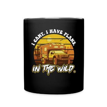 Ich Kann Nicht - Ich Habe Pläne - In Der Wilden - Tasse einfarbig - Schwarz - Vorne