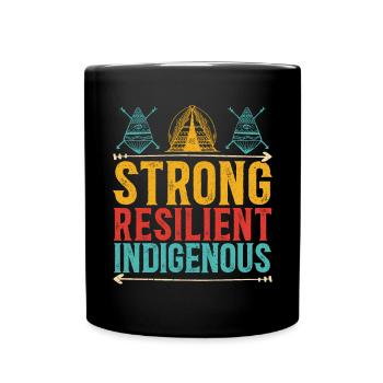 Strong Resilient Indigenous Native American - Full Colour Mug - black - Front