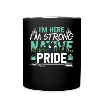 Ich bin hier Ich bin stark Native Pride Indigenous - Tasse einfarbig - Schwarz - Vorne