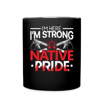 Ich bin hier Ich bin stark Native Pride Indigenous - Tasse einfarbig - Schwarz - Vorne