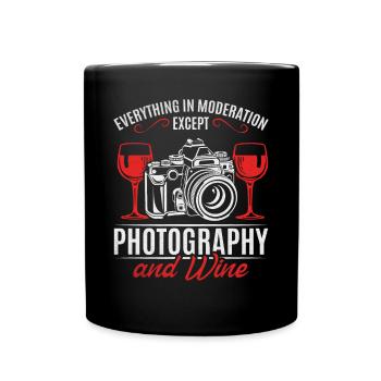 Everything in moderation except photography and wine - Full Colour Mug - black - Front