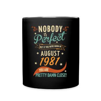 Personne n’est parfait né en août 1981 - Mug uni - noir - Devant