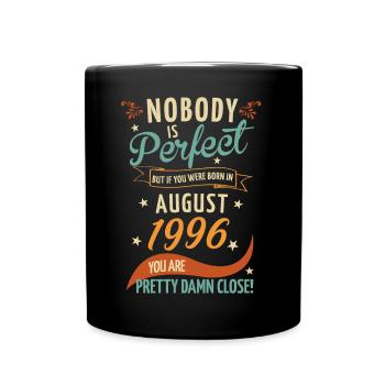Nobody is perfect born in August 1996 - Full Colour Mug - black - Front