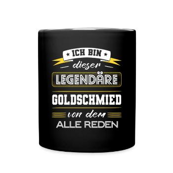 Ich Bin Dieser Legendäre Goldschmied Geschenk - Tasse einfarbig - Schwarz - Vorne