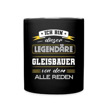 Ich Bin Dieser Legendäre Gleisbauer Geschenk - Tasse einfarbig - Schwarz - Vorne