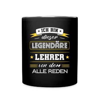 Ich Bin Dieser Legendäre Lehrer Geschenk - Tasse einfarbig - Schwarz - Vorne