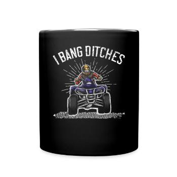 I Bang Ditches Quad Bike ATV Offroading Offroad - Full Colour Mug - black - Front