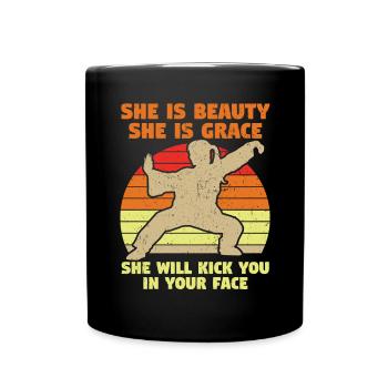 She Is Beauty She Is Grace She Kicks - Full Colour Mug - black - Front