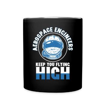 Aerospace Engineer Keep You Flying High - Full Colour Mug - black - Front