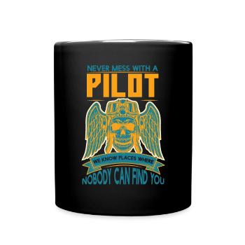 Never Mess With A Pilot We Know Places - Full Colour Mug - black - Front