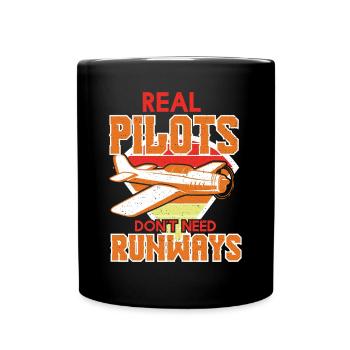Real Pilots Dont Need Runways - Full Colour Mug - black - Front