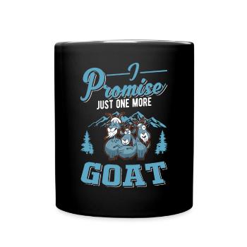 Je promets juste une chèvre de plus Chèvre Chèvre Hôte Chèvre - Mug uni - noir - Devant