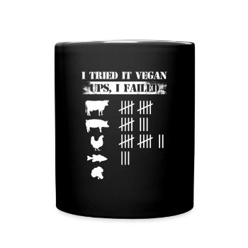 I Tried It Vegan Ups I Failed Veganer Vegetarier - Tasse einfarbig - Schwarz - Vorne