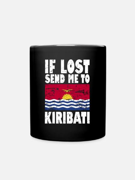 Kiribati Flagge Spruch - Tasse einfarbig - Schwarz