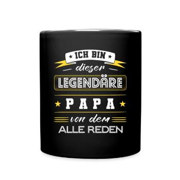Ich Bin Dieser Legendäre Papa Vatertag Spruch - Tasse einfarbig - Schwarz - Vorne