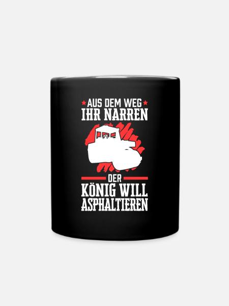 Asphaltbauer aus dem Weg Straßenbauer - Tasse einfarbig - Schwarz