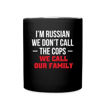Chez Russian We Not Call The Cops We Call... - Mug uni - noir - Devant