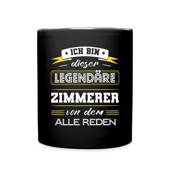Ich Bin Dieser Legendäre Zimmerer Geschenk - Tasse einfarbig - Schwarz - Vorne