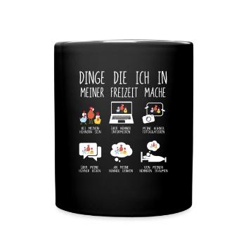 Dinge Die Ich In Meiner Freizeit Mache Hühner - Tasse einfarbig - Schwarz - Vorne
