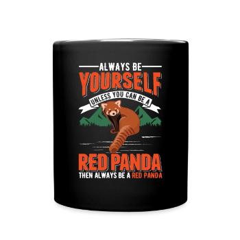 Always be yourself Unless you can be a Red Panda - Full Colour Mug - black - Front