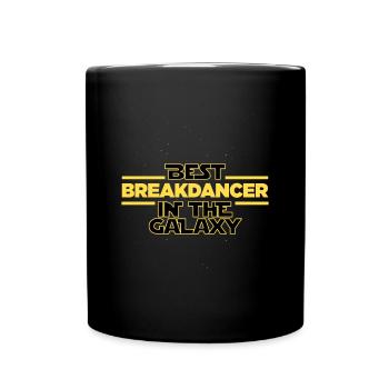 Best Breakdancer in the galaxy Breakdancing - Tasse einfarbig - Schwarz - Vorne