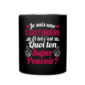 Je suis une Couturière c'est mon super pouvoir - Mug uni - noir - Devant