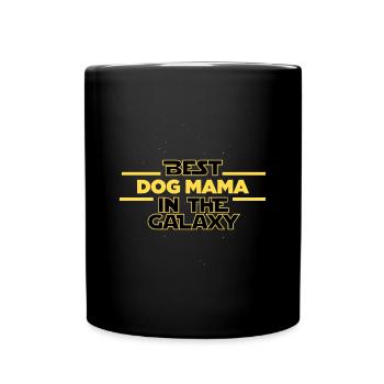 Best Dog mama in the galaxy Dog mom - Tasse einfarbig - Schwarz - Vorne