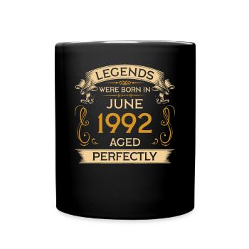 Geburtstag Legends Were Born In Juni 1992 - Tasse einfarbig - Schwarz - Vorne