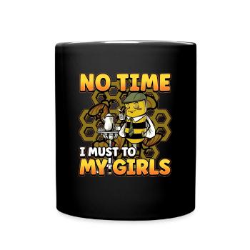 Pas le temps que je doive aller chez mes filles apicultrices - Mug uni - noir - Devant