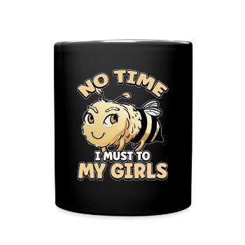 Pas le temps que je doive aller chez mes filles apicultrices - Mug uni - noir - Devant