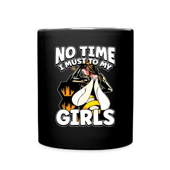 Pas le temps que je doive aller chez mes filles apicultrices - Mug uni - noir - Devant