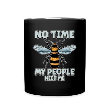 Pas de temps Ma colonie a besoin de moi Apiculteurs Abeilles - Mug uni - noir - Devant