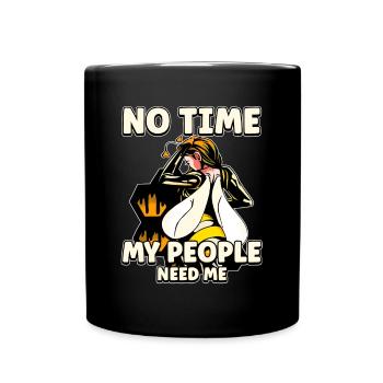 Keine Zeit Mein Volk braucht mich Imker Bienen - Tasse einfarbig - Schwarz - Vorne