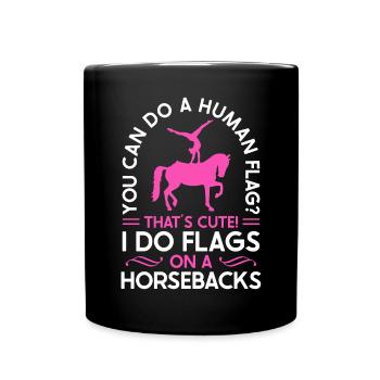 Voltigieren I Do Flags on a Horseback - Tasse einfarbig - Schwarz - Vorne