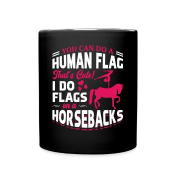 Voltigieren I Do Flags on a Horseback - Tasse einfarbig - Schwarz - Vorne