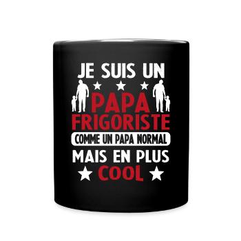 Je suis un Papa Frigoriste Comme un Papa normal - Mug uni - noir - Devant