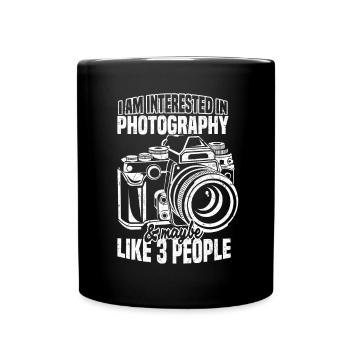 Interested in photography and maybe 3 - Full Colour Mug - black - Front